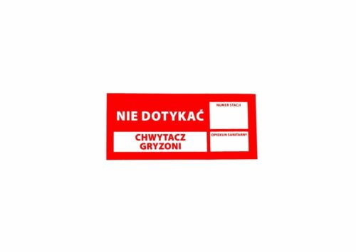 NAKLEJKA OSTRZEGAWCZA NA KARMNIK DERATYZACYJNY "NIE DOTYKAĆ CHWYTACZ GRYZONI"