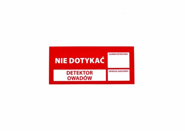 NAKLEJKA OSTRZEGAWCZA NA KARMNIK DERATYZACYJNY "NIE DOTYKAĆ DETEKTOR OWADÓW"