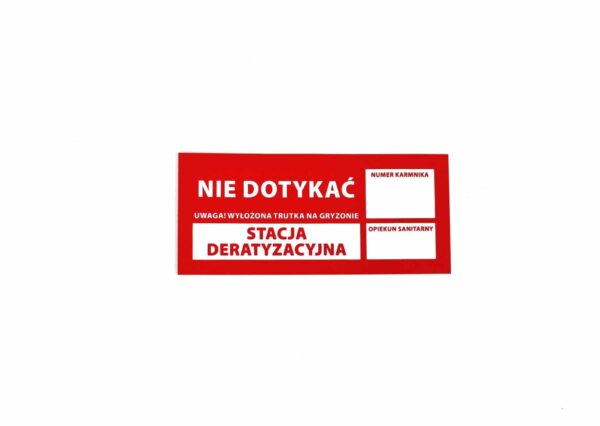 NAKLEJKA OSTRZEGAWCZA NA KARMNIK DERATYZACYJNY "NIE DOTYKAĆ STACJA DERATYZACYJNA"